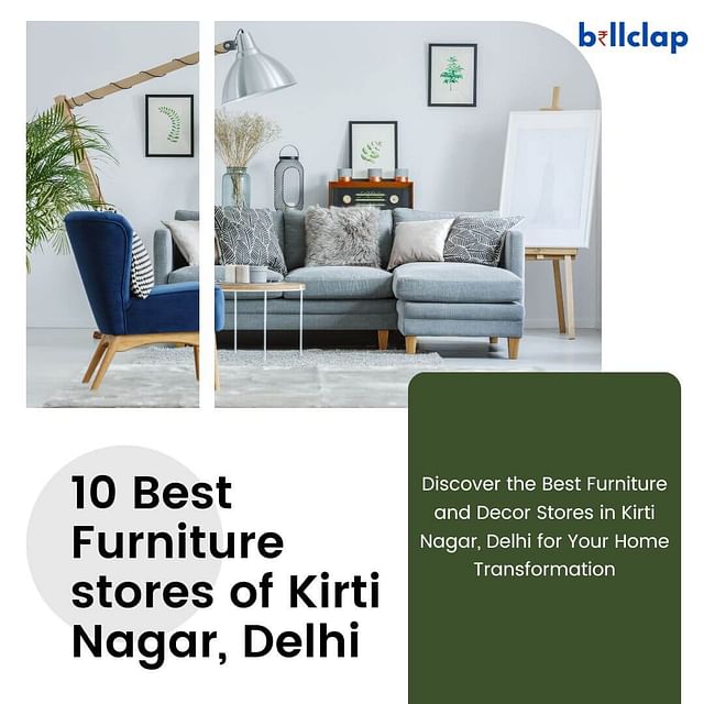 Discover the Best Furniture and Decor Stores in Kirti Nagar, Delhi for Your Home Transformation